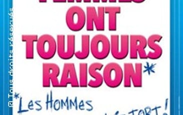 Les Femmes ont Toujours Raison, Les Hommes n'ont Jamais Tort ! (Tournée)