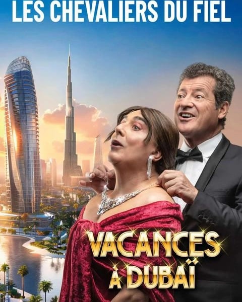 Spectacle - Les Chevaliers du Fiel - Vacances à Dubai